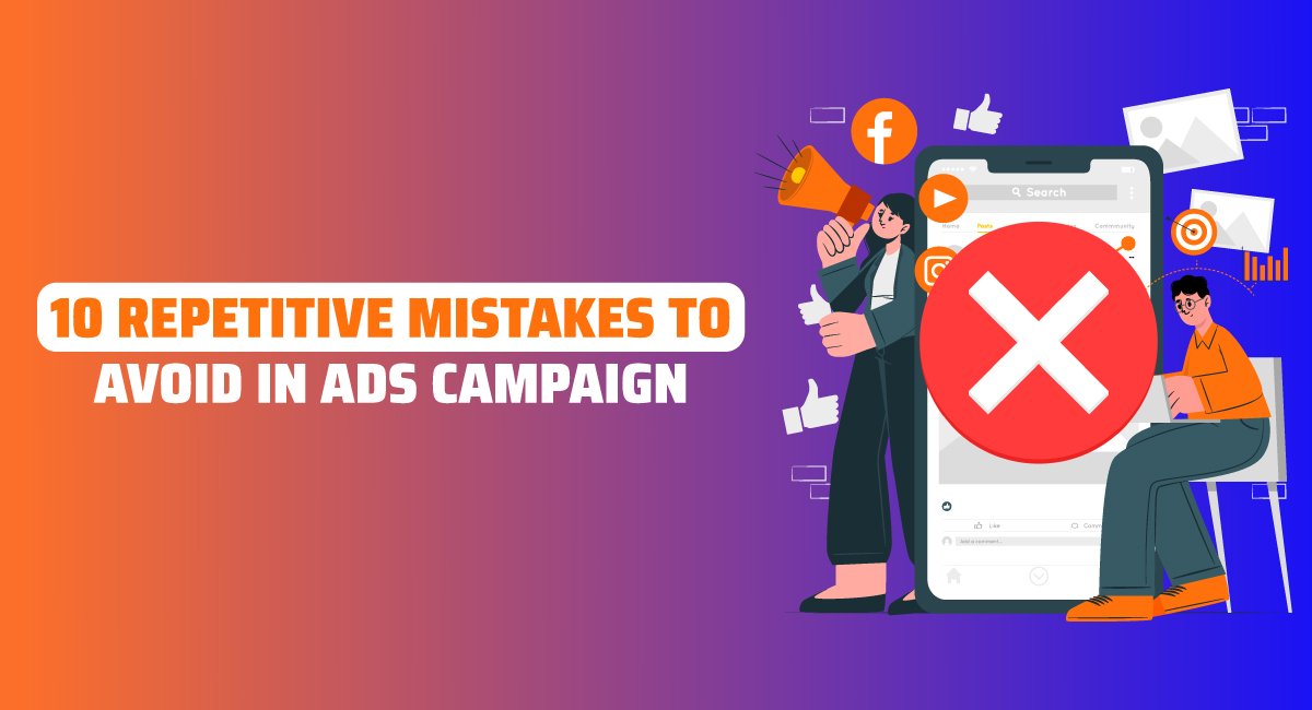 mistakes in ads campaign